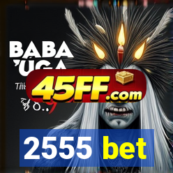 2555 bet